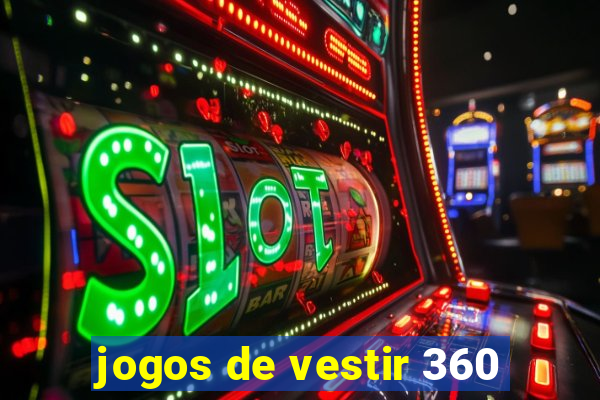 jogos de vestir 360